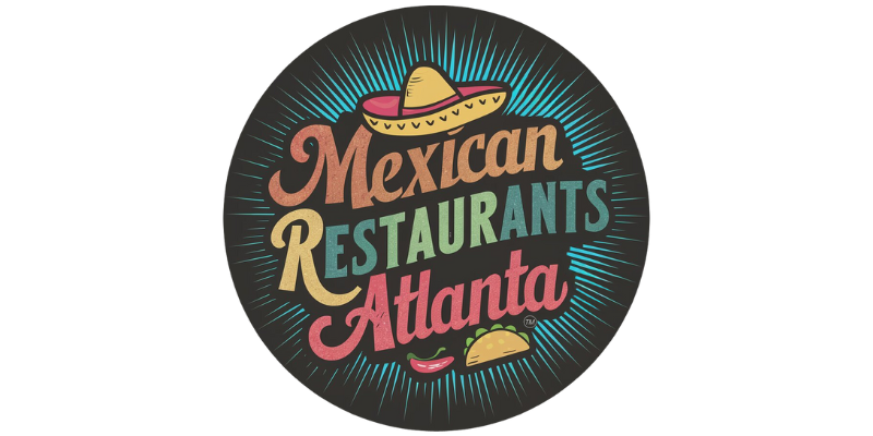 Mexican Restaurant Atlanta Ga Guide